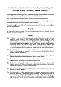 EDEBİYAT VE SANAT ESERLERİNİN KORUNMASINA İLİŞKİN BERN SÖZLEŞMESİ (Paris Belgesi 24 Temmuz 1971, 2 Ekim 1979 tarihlerinde tadil edilmiştir.) Birlik ülkeleri, eser sahiplerinin edebiyat ve sanat eserleri üzerindeki haklarını mümkün olduğu kadar