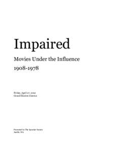 Impaired Movies Under the InfluenceFriday, April 27, 2012 Grand Illusion Cinema