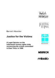 Bernd Häusler  Justice for the Victims A Legal Opinion on the Indonesian human rights trials concerning the crimes committed