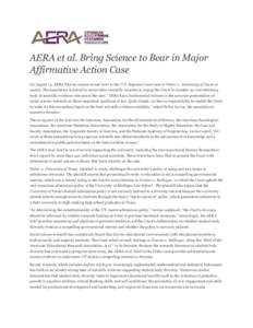 AERA et al. Bring Science to Bear in Major Affirmative Action Case On August 13, AERA filed an amicus curiae brief in the U.S. Supreme Court case of Fisher v. University of Texas at Austin. The association is joined by s