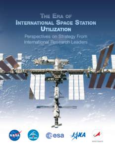 Perspectives on Strategy From International Research Leaders The Era of International Space Station Utilization  Table of Contents