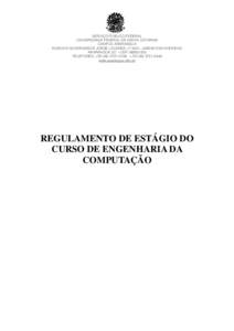 SERVIÇO PÚBLICO FEDERAL UNIVERSIDADE FEDERAL DE SANTA CATARINA CAMPUS ARARANGUÁ RODOVIA GOVERNADOR JORGE LACERDA, nº 3201, JARDIM DAS AVENIDAS ARARANGUÁ.SC – CEP: TELEFONES: + - + 55 (48