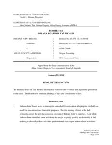 REPRESENTATIVE FOR PETITIONER: David L. Altman, President REPRESENTATIVE FOR RESPONDENT: John Swihart, Tax Exempt Deputy, Allen County Assessor’s Office  BEFORE THE