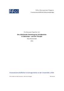 F i Fo Dis cus sion Pa per s Finanzwissenschaftliche Diskussionsbeiträge FiFo Discussion Paper NoDie schleichende Entstehung der Schuldenkrise