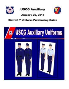 USCG Auxiliary January 20, 2015 District 7 Uniform Purchasing Guide Tropical Blue Uniform The following uniform items can be ordered from the