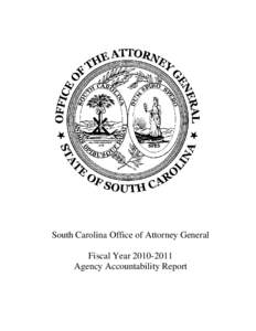 South Carolina Office of Attorney General Fiscal Year[removed]Agency Accountability Report This page intentionally left blank.