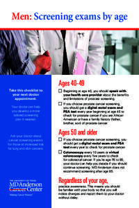 Men: Screening exams by age  AgesTake this checklist to your next doctor appointment.