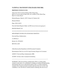 NATIONAL TRANSITION STRATEGIES FOR MDIs PROPOSED UNITED STATES Taken from US Government Printing Office Home Page http://www.access.gpo.gov/index.htm, also available at FDA Home Page http://www.fda.cder.gov. [Federal Reg