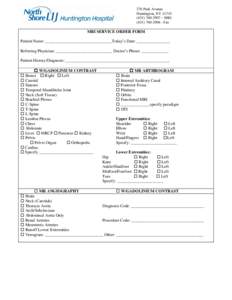 270 Park Avenue Huntington, NY[removed]2907 – MRI[removed] - Fax  MRI SERVICE ORDER FORM