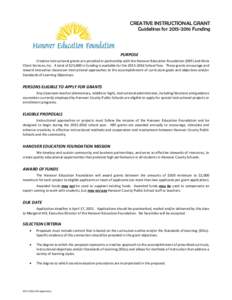 CREATIVE INSTRUCTIONAL GRANT Guidelines forFunding PURPOSE Creative instructional grants are provided in partnership with the Hanover Education Foundation (HEF) and Altria Client Services, Inc. A total of $25,