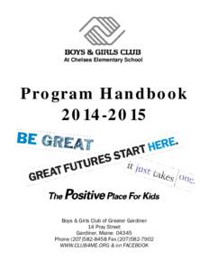 At Chelsea Elementary School  Program Handbook[removed]Boys & Girls Club of Greater Gardiner