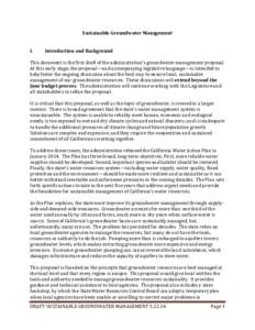 Sustainable Groundwater Management I. Introduction and Background  This document is the first draft of the administration’s groundwater management proposal.
