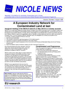 NICOLE NEWS Newsletter of the Network for Industrially Contaminated Land in Europe, a Concerted Action of the EC Environment and Climate Research and Development Programme Volume 1 Number 1 August 1996