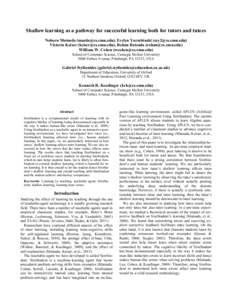 Shallow learning as a pathway for successful learning both for tutors and tutees Noboru Matsuda ([removed]), Evelyn Yarzebinski ([removed]) Victoria Keiser ([removed]), Rohan Raizada ([removed]