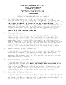 UNITED STATES BANKRUPTCY COURT Eastern District of California Honorable W. Richard Lee Hearing Date: Thursday, October 9, 2014 Place: Department B – Courtroom #12 Fresno, California