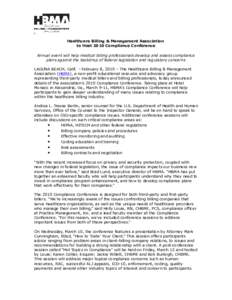 Healthcare Billing & Management Association to Host 2010 Compliance Conference Annual event will help medical billing professionals develop and assess compliance plans against the backdrop of federal legislation and regu