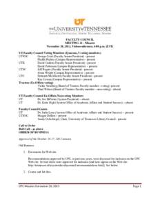 FACULTY COUNCIL MEETING 41 - Minutes November 20, 2013, Videoconference, 4:00 p.m. (EST) UT Faculty Council Voting Members (Quorum, 5 voting members) UTHSC George Cook (Faculty Senate President) - present