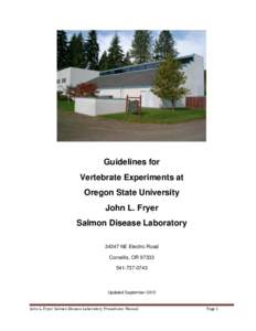 Guidelines for Vertebrate Experiments at Oregon State University John L. Fryer Salmon Disease Laboratory[removed]NE Electric Road