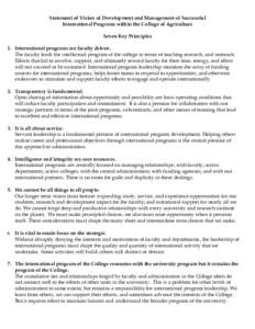 Statement of Vision of Development and Management of Successful International Programs within the College of Agriculture Seven Key Principles 1. International programs are faculty driven. The faculty leads the intellectu