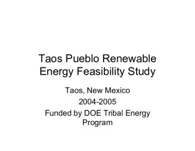 Taos Pueblo Renewable Energy Feasibility Study