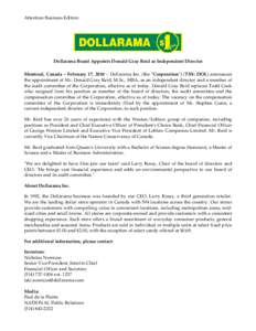 Attention Business Editors:  Dollarama Board Appoints Donald Gray Reid as Independent Director Montreal, Canada – February 17, 2010 – Dollarama Inc. (the 