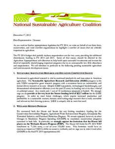 December 17, 2013 Dear Representative / Senator: As you work to finalize appropriations legislation for FY 2014, we write on behalf of our forty farm, conservation, and rural member organizations to highlight a number of