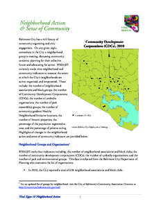 Baltimore City has a rich history of community organizing and civic engagement. On any given night, somewhere in the City a neighborhood group is meeting, discussing community concerns, planning for their collective