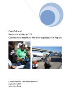 East Oakland Particulate Matter 2.5 Community-based Air Monitoring Research Report Communities for a Better Environment September 2010