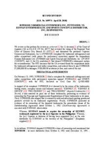 SECOND DIVISION [G.R. No[removed] : April 20, 2010] SUPERIOR COMMERCIAL ENTERPRISES, INC., PETITIONER, VS. KUNNAN ENTERPRISES LTD. AND SPORTS CONCEPT & DISTRIBUTOR, INC., RESPONDENTS. DECISION