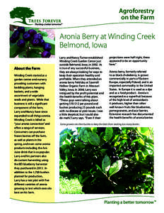 Agroforestry on the Farm Aronia Berry at Winding Creek Belmond, Iowa About the Farm