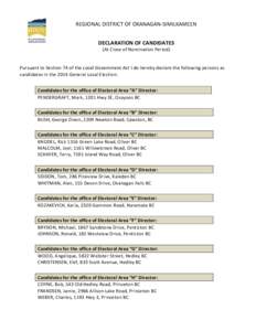 REGIONAL DISTRICT OF OKANAGAN-SIMILKAMEEN DECLARATION OF CANDIDATES (At Close of Nomination Period) Pursuant to Section 74 of the Local Government Act I do hereby declare the following persons as candidates in the 2014 G