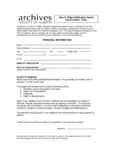 Alan D. Ridge Publication Award Award of Merit - Other Funding for the Alan D. Ridge Publication Award is provided through a contribution from the Alberta Historical Resources Foundation (AHRF) to recognize contributions