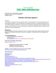 This is an official  CDC HAN INFOService Distributed via the CDC Health Alert Network August 13, 2014, 12:00 ET (12:00 PM ET) HANINFO-00365