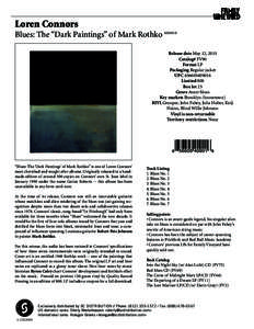 Loren Connors Blues: The “Dark Paintings” of Mark Rothko reissue Release date May 12, 2015 Catalog# FV90 Format LP Packaging Regular jacket