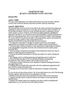 CHARTER OF THE QUALITY AND PRODUCTIVITY SECTION (Revised[removed]Article I. NAME The name of this organization is the Quality and Productivity Section (hereafter called the Section) of the American Statistical Association 