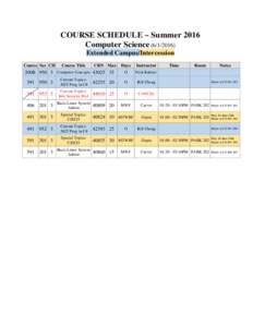 COURSE SCHEDULE ~ Summer 2016 Computer ScienceExtended Campus/Intercession Course Sec CH  Course Title