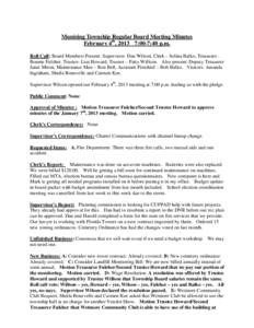Munising Township Regular Board Meeting Minutes February 4th, 2013 7:00-7:40 p.m. Roll Call: Board Members Present: Supervisor- Dan Wilson, Clerk – Selina Balko, Treasurer Bonnie Fulcher, Trustee- Lisa Howard, Trustee 