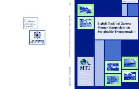 MTI Report SMTI Eighth National Garrett Morgan Symposium on Sustainable Transportation  Funded by