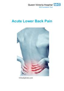 Acute Lower Back Pain  ©iStockphoto.com Back pain is a common condition and in the UK, it affects 7 out of 10 people at some point in their lives.