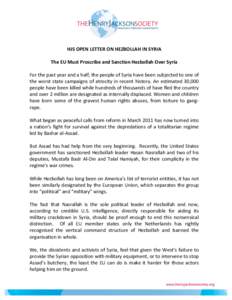    HJS	
  OPEN	
  LETTER	
  ON	
  HEZBOLLAH	
  IN	
  SYRIA	
     The	
  EU	
  Must	
  Proscribe	
  and	
  Sanction	
  Hezbollah	
  Over	
  Syria	
   	
  