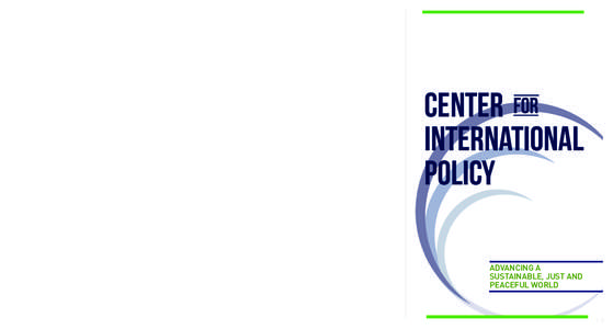 FISCAL YEAREXPENSES The Center for International Policy promotes cooperation, transparency and accountability in global relations. Through