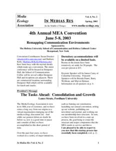 Media ecology / Knowledge / Literature / Douglas Rushkoff / In Medias Res / Academia / International Communication Association / Lance Strate