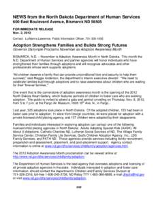 NEWS from the North Dakota Department of Human Services 600 East Boulevard Avenue, Bismarck ND[removed]FOR IMMEDIATE RELEASE Nov. 2, 2012 Contact: LuWanna Lawrence, Public Information Officer, [removed]