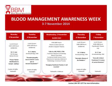 BLOOD MANAGEMENT AWARENESS WEEK 3-7 November 2014 Monday 3 November  Tuesday,