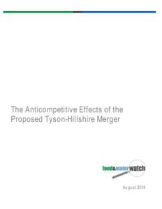 The Anticompetitive Effects of the Proposed Tyson-Hillshire Merger August 2014  1