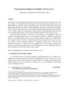 Experimental investigations of ambiguity: The case of most * Hadas Kotek, Yasutada Sudo and Martin Hackl , MIT Abstract In the study of natural language quantification, much recent attention has been devoted to the inves