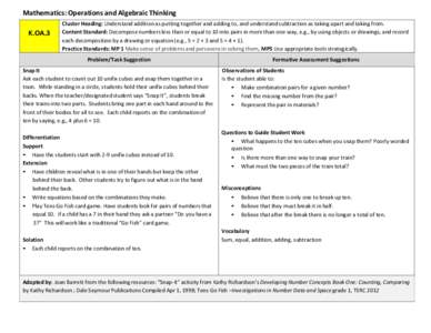 Mathematics: Operations and Algebraic Thinking K.OA.3 Cluster Heading: Understand addition as putting together and adding to, and understand subtraction as taking apart and taking from. Content Standard: Decompose number