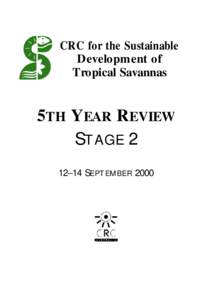 CRC for the Sustainable Development of Tropical Savannas 5TH YEAR REVIEW STAGE 2