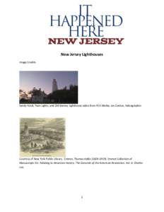 New Jersey Lighthouses Image Credits Sandy Hook, Twin Lights, and Old Barney Lighthouse video from PCK Media, Joe Conlon, Videographer  Courtesy of New York Public Library. Emmet, Thomas Addis[removed]Emmet Collecti