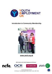 Introduction to Community Membership  www.yeuk.org.uk With thanks to the Youth Employment UK Patrons
